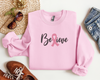 Believe Cancer Ribbon Sweatshirt